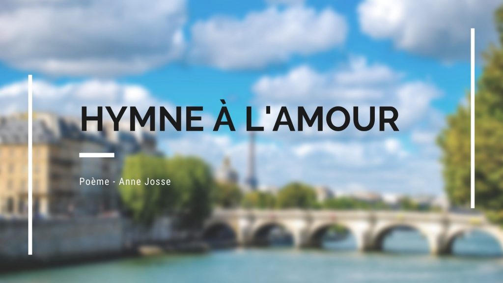 Anne josse poème hymne à l'amour
