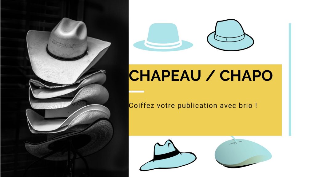 comment écrire un bon chapo chapeau